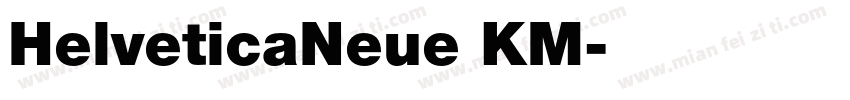 HelveticaNeue KM字体转换